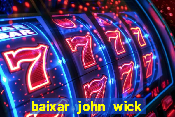 baixar john wick de volta ao jogo mega